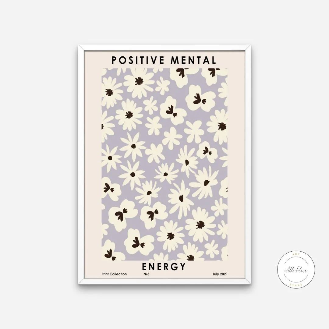 Positive Mental Energy Inspirational Poster PRINTABLE ART, Flower Market, Neutral Wall Art, Boho Botanical Wall Art, Hippie Decor